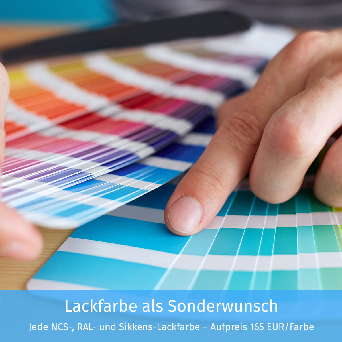 Lackfarbe als Sonderwunsch Lackfarbe als Sonderwunsch